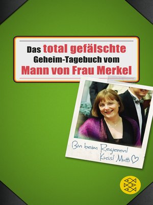 cover image of Das total gefälschte Geheim-Tagebuch vom Mann von Frau Merkel